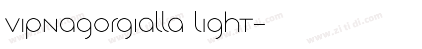 Vipnagorgialla Light字体转换